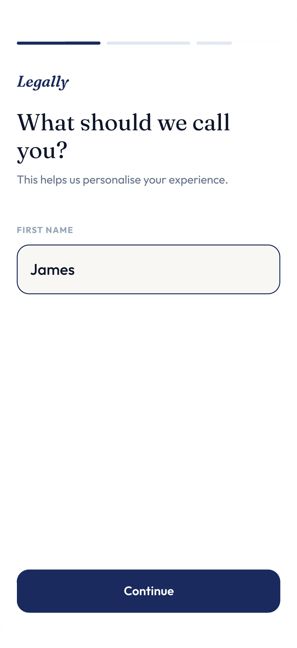 Legally onboarding, step one of three. A first name field asks what to call the user, to personalise the experience.